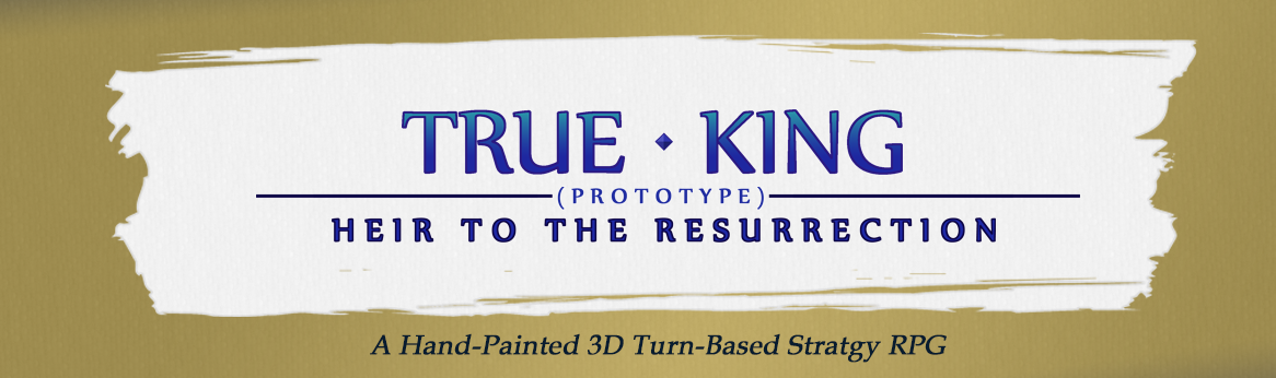 True King – A Hand-Painted 3D Turn-Based Strategy RPG